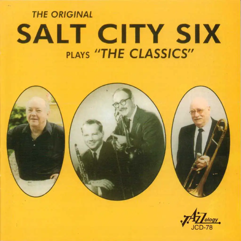 The Original Salt City Six Plays "The Classics" (feat. Will Alger, Paul Squire, Robert Mahan, Lou Johnston, Ralph Haupert & Jack Maheu)