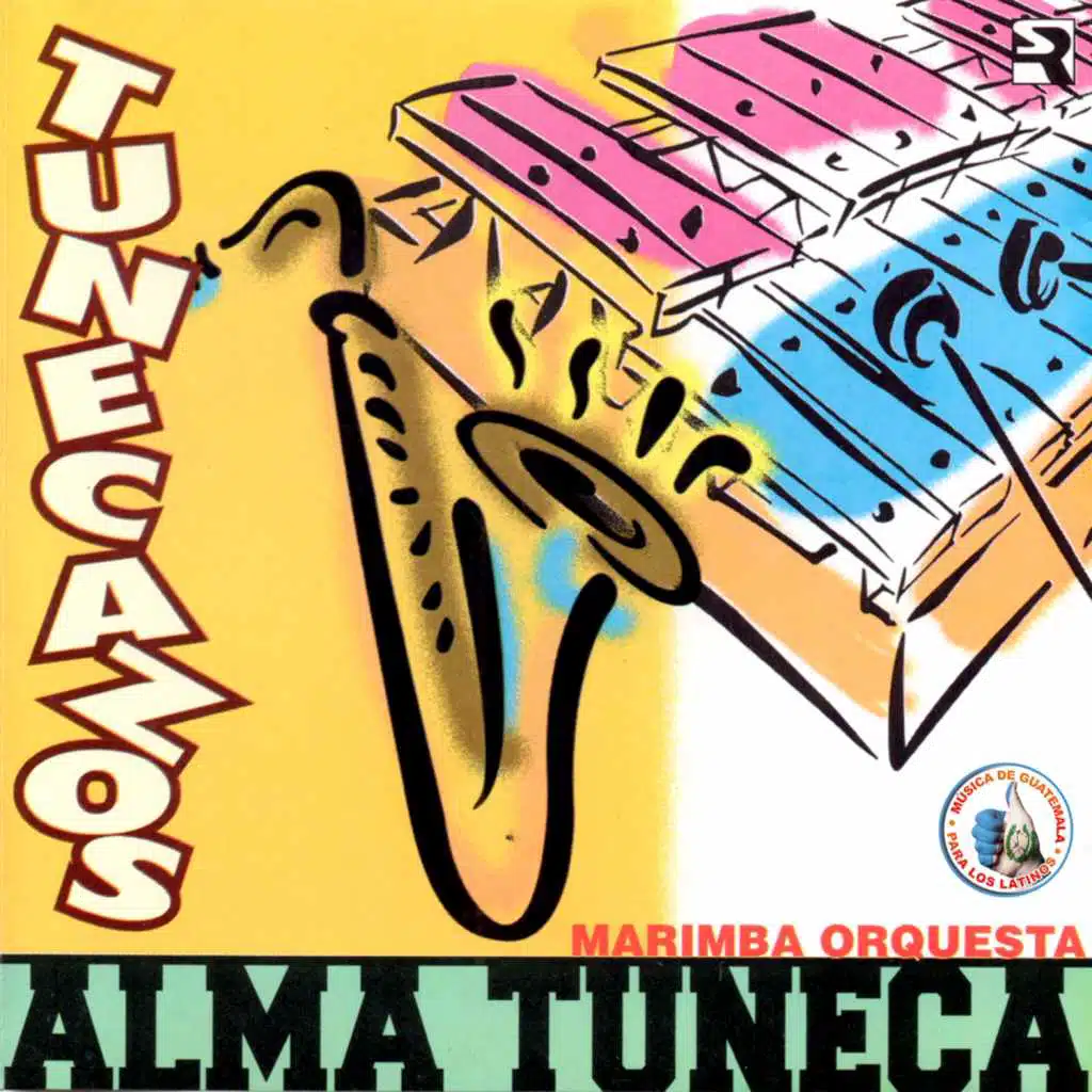 Tunecazos. Música de Guatemala para los Latinos