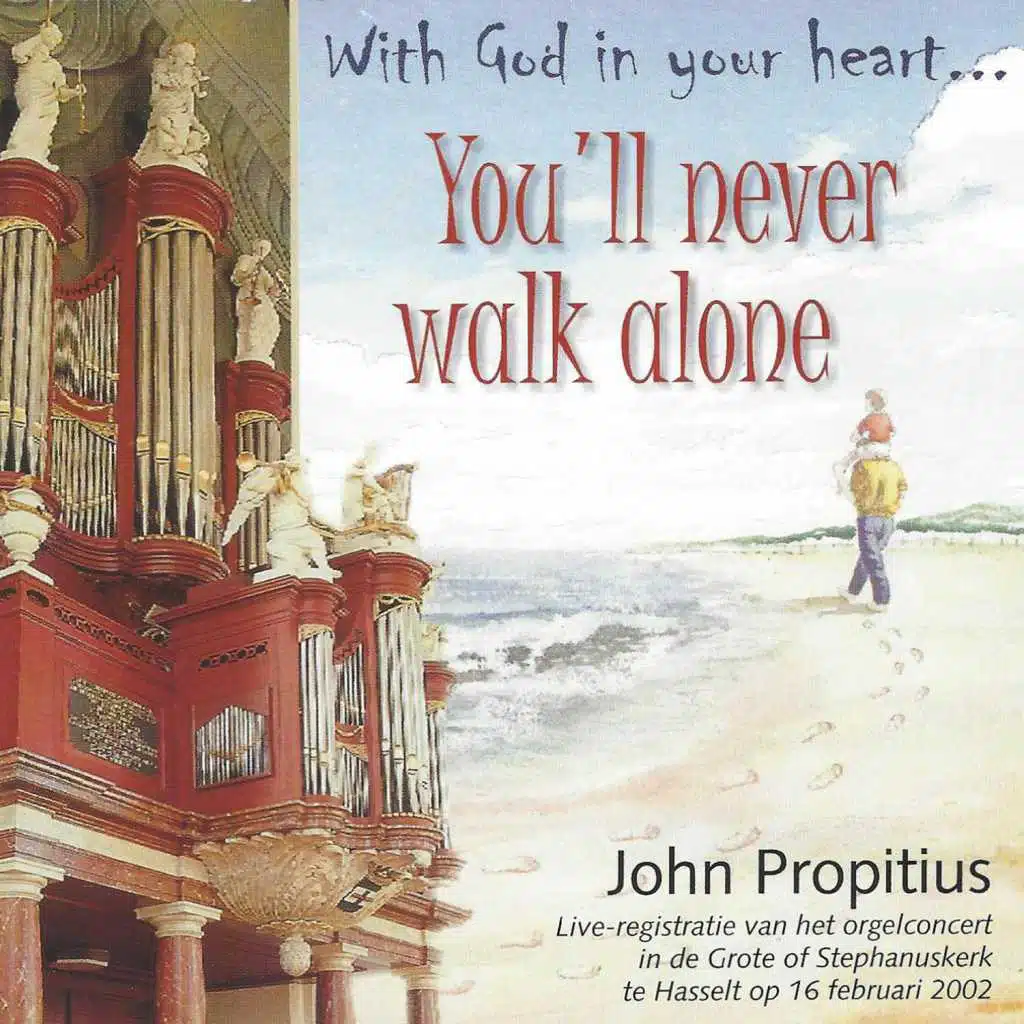 With God in yout Heart….You'll Never Walk Alone