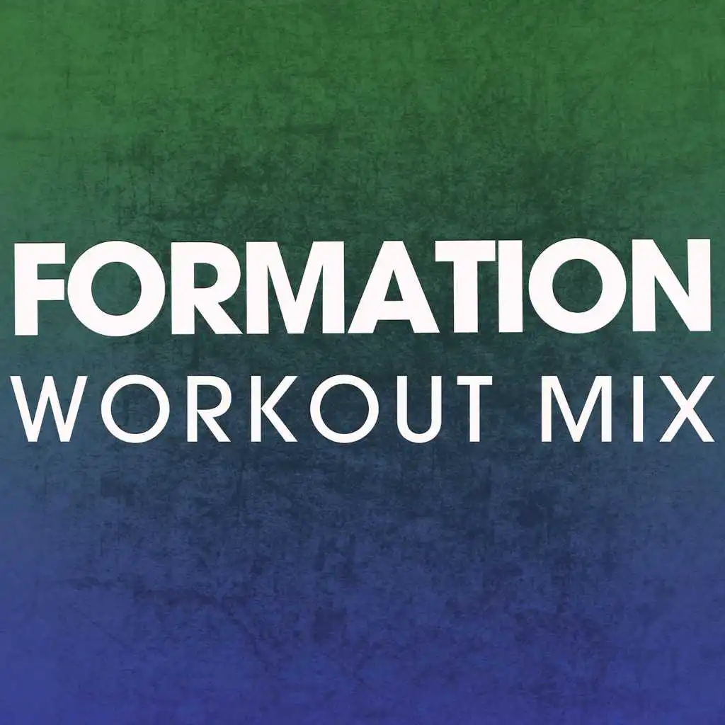 Formation (Workout Mix)