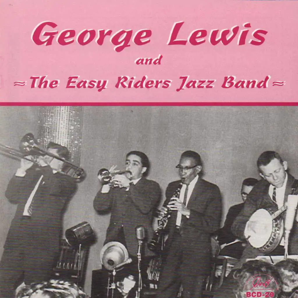 George Lewis and the Easy Riders Jazz Band (feat. Fred Vigorito, "Big Bill" Bissonnette, Noel Kalet, Dick Griffith, Dick McCarthy & Art Pulver)