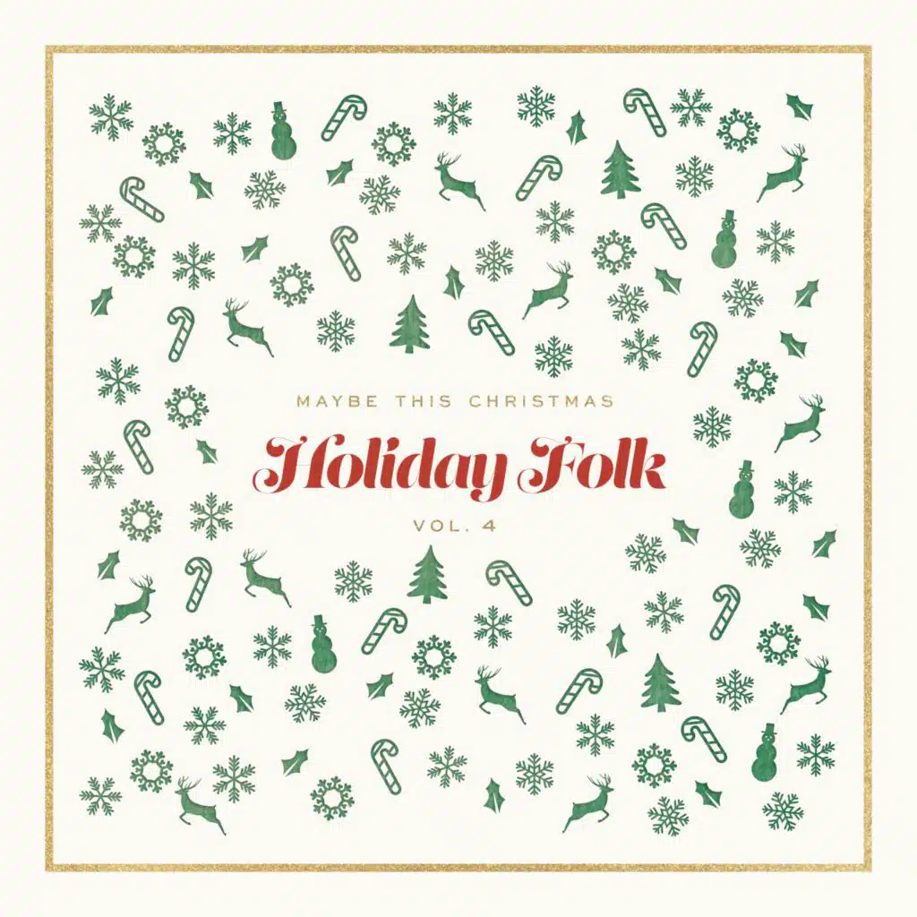 Maybe This Christmas, Vol 4: Holiday Folk