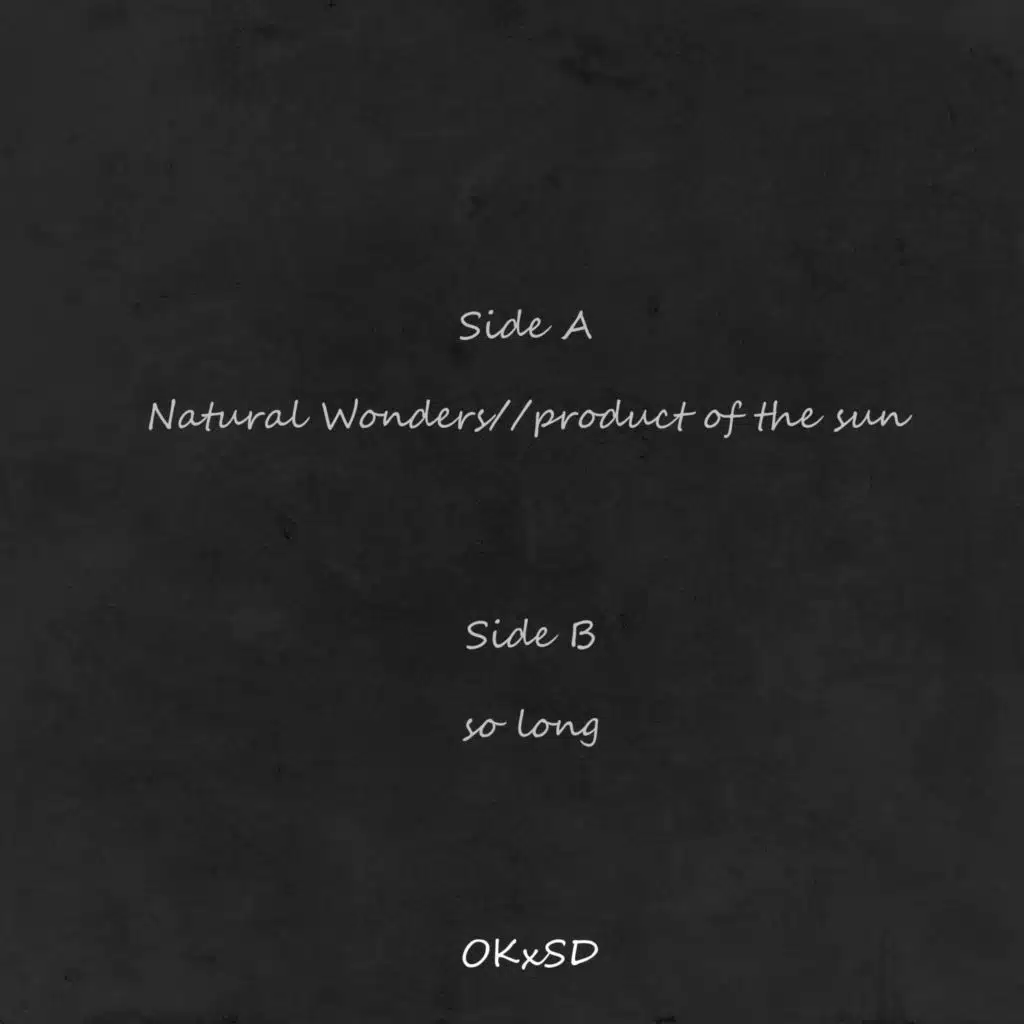 Natural Wonders//product of the sun//so long