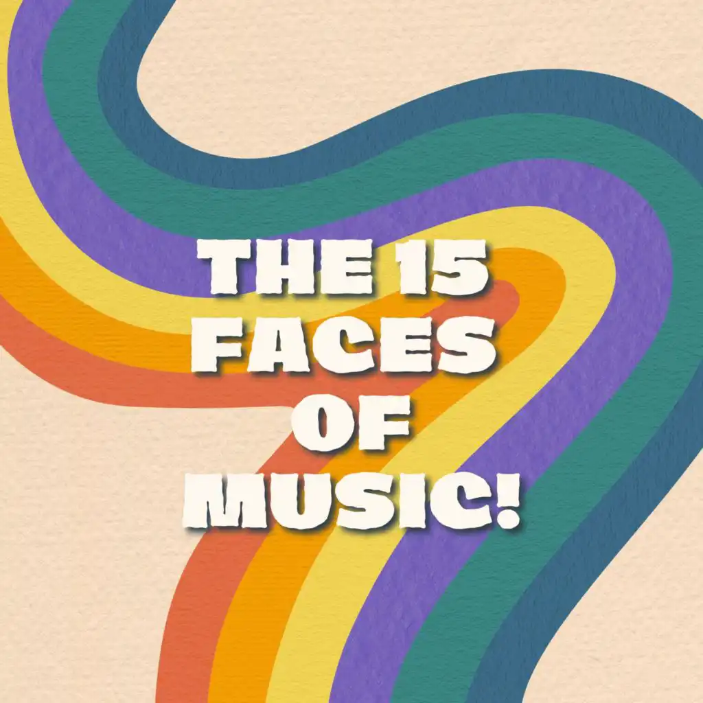 The 15 Faces of Music