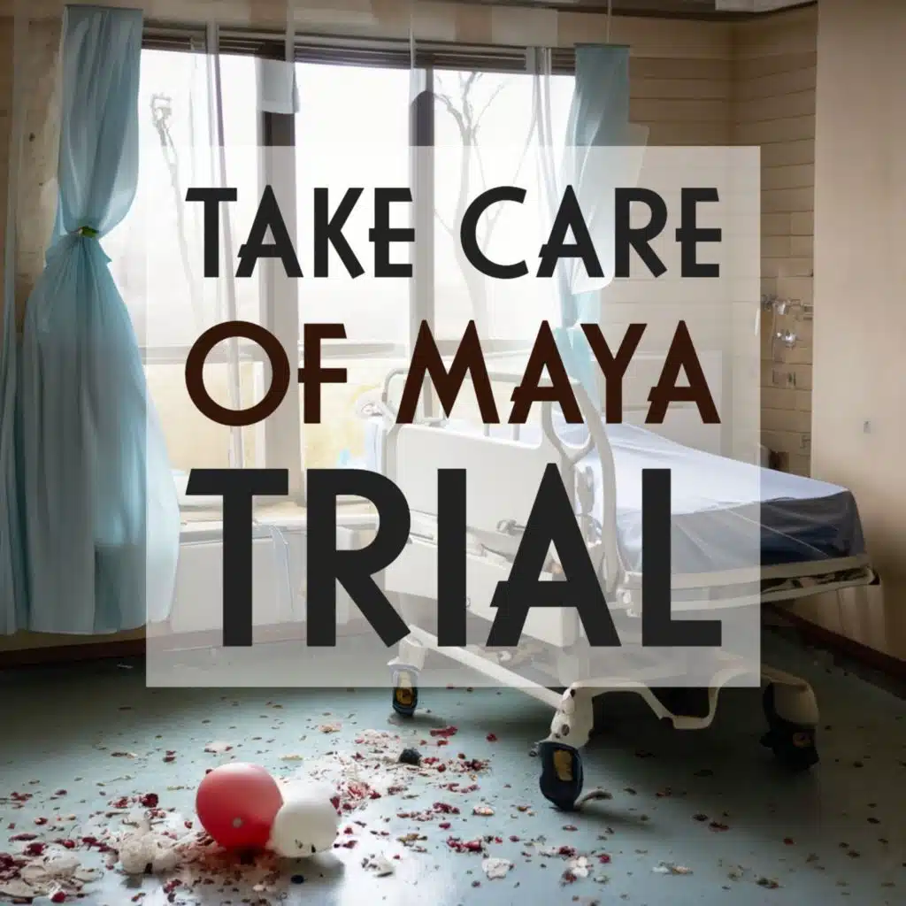 Take Care of Maya Trial-Day 22 Part 2
