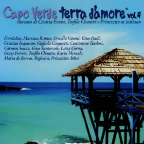 Capo Verde terra d'amore,  Vol. 4 (Canzoni di Cesaria Evora, Teofilo Chantre e Princesito in italiano)