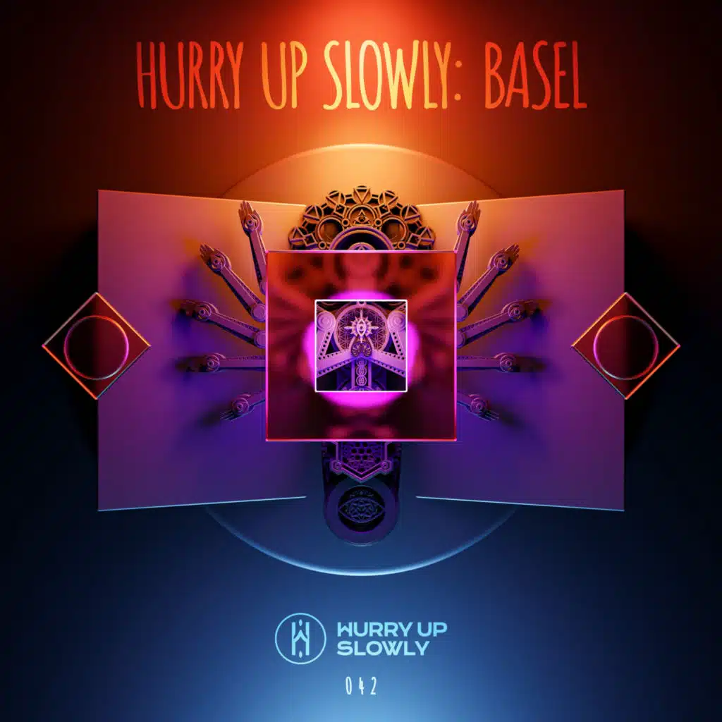 Hurry up Slowly: Basel