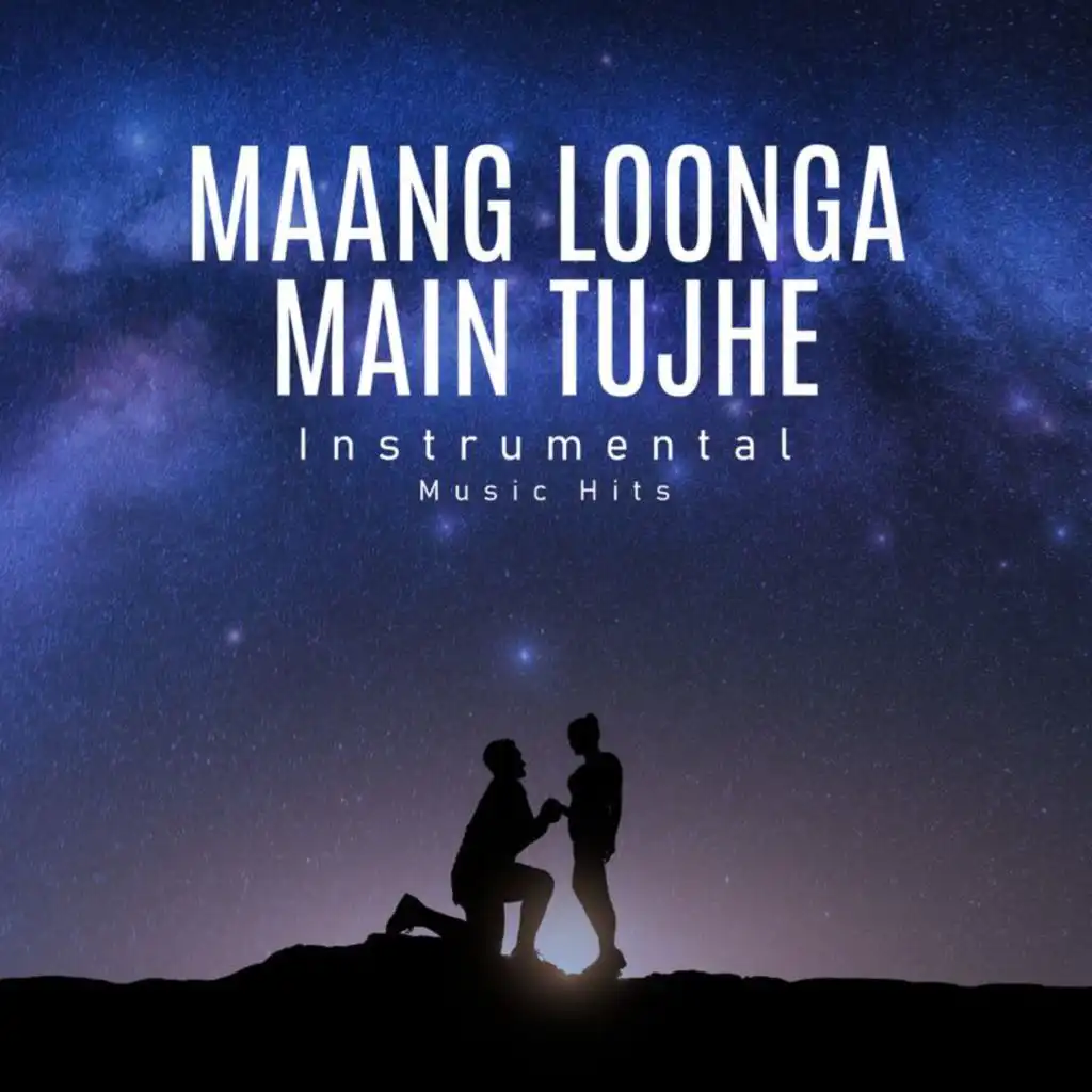 Maang Loonga Main Tujhe (From "Romance" / Instrumental Music Hits)