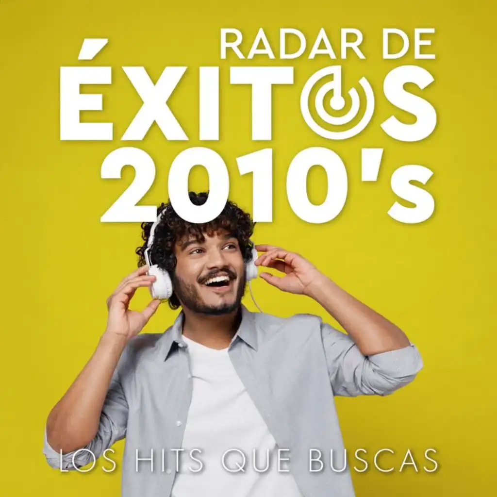 Radar De Éxitos 2010's