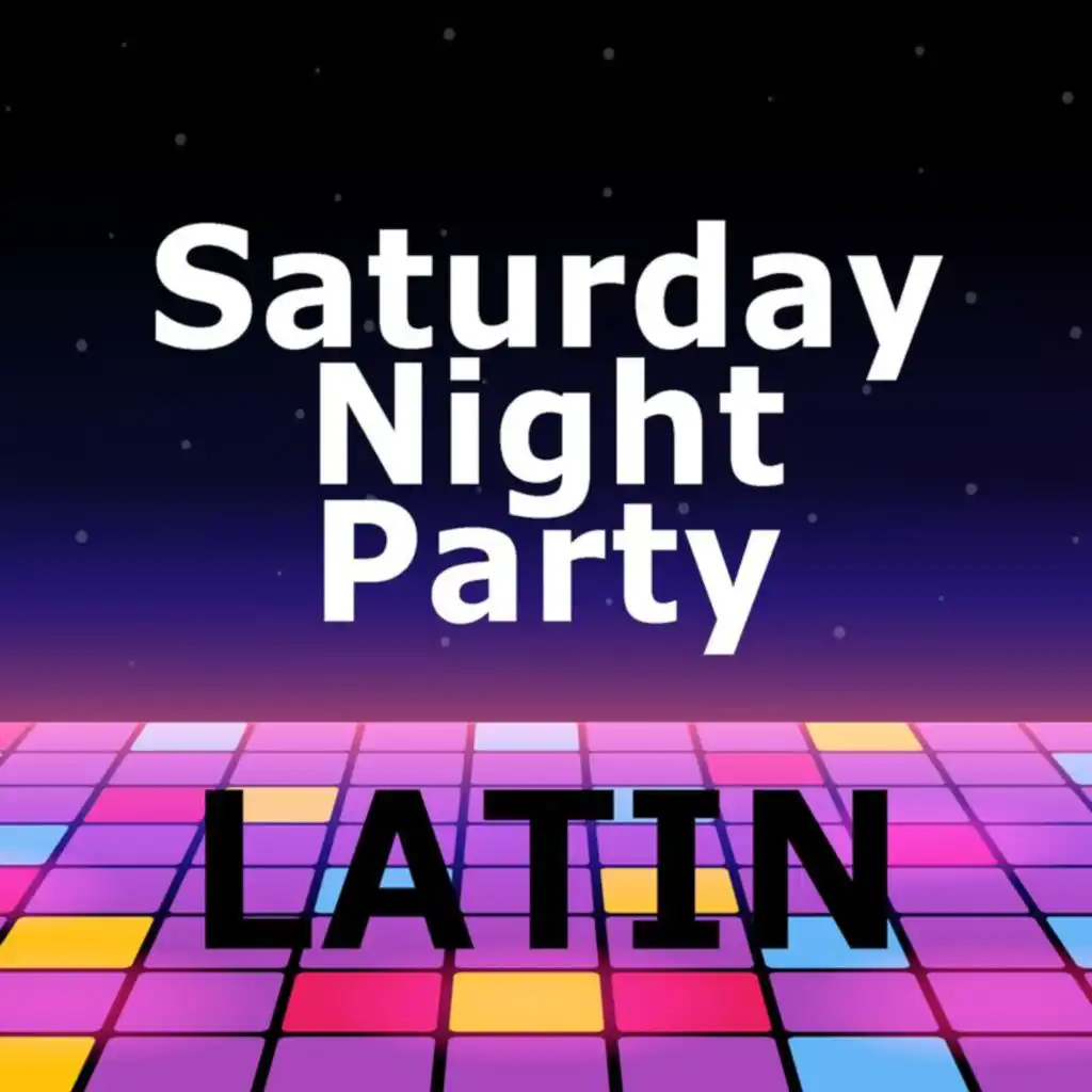 Saturday Night Latin Party