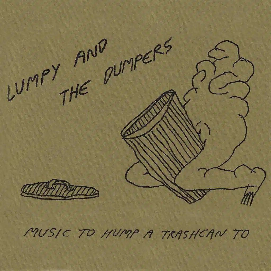 Music to Hump a Trashcan To