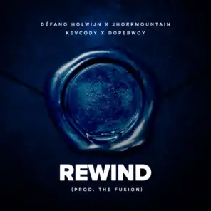 Rewind (feat. Défano Holwijn, Jhorrmountain, Kevcody & Dopebwoy)