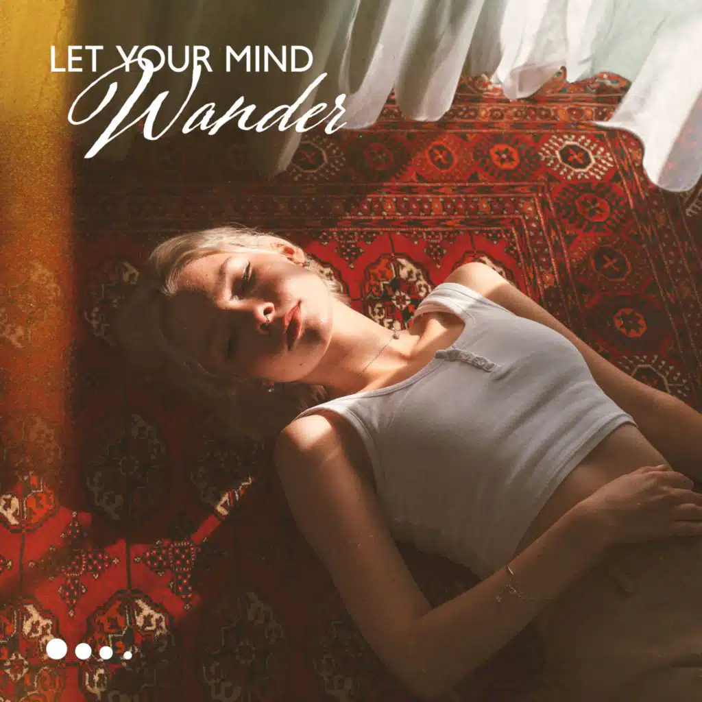 Let Your Mind Wander