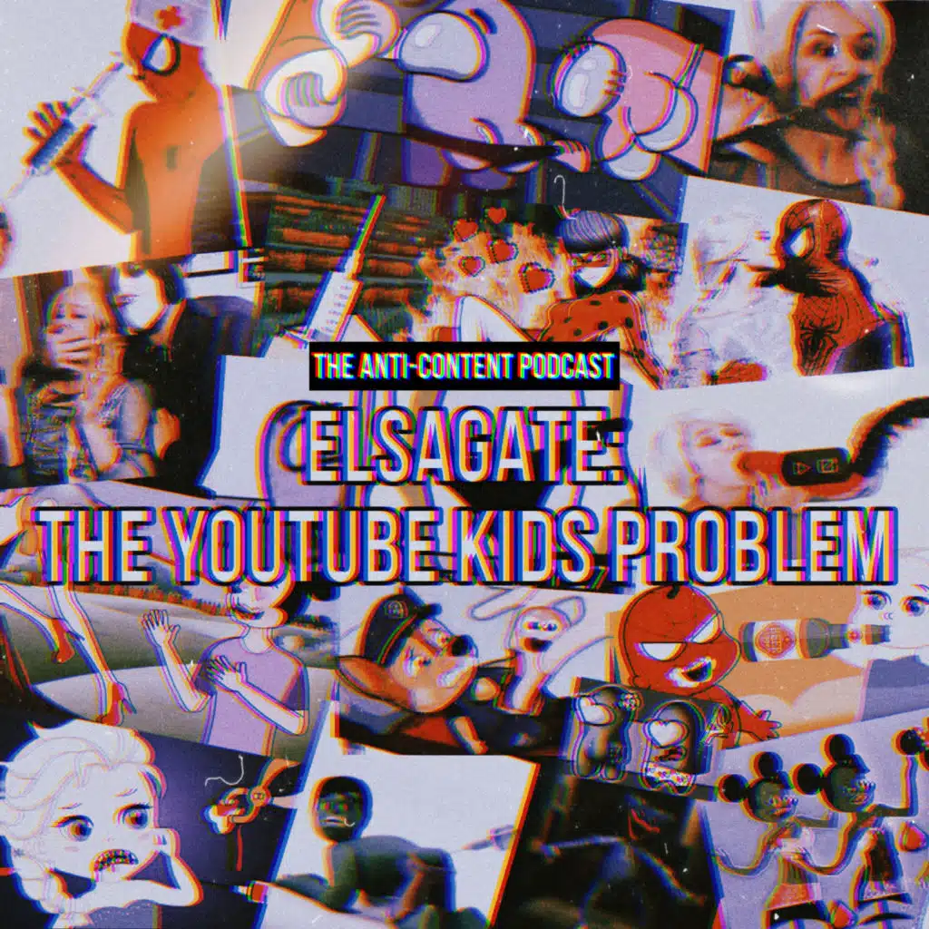 Elsagate: The YouTube Kids Problem 
