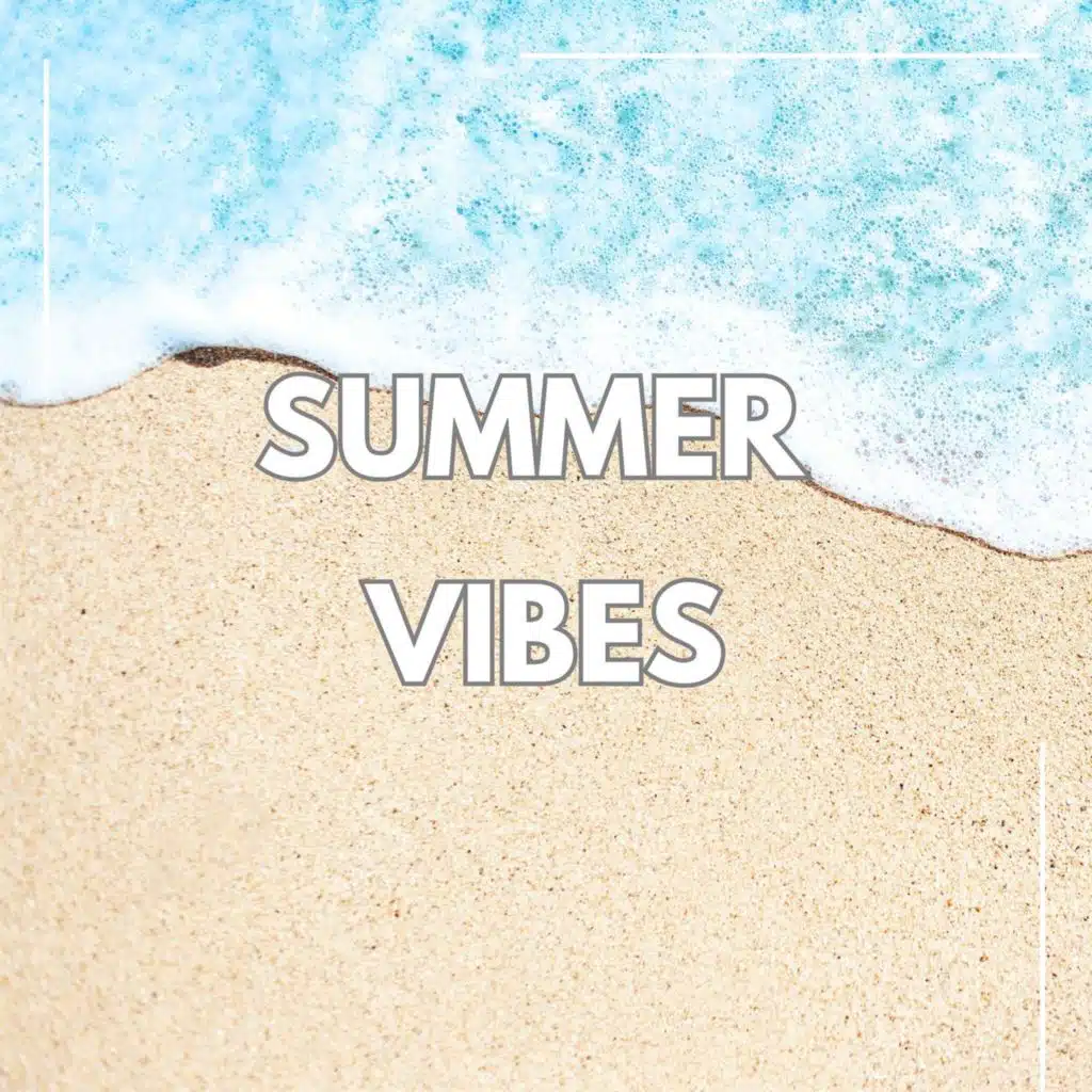 Summer Vibes