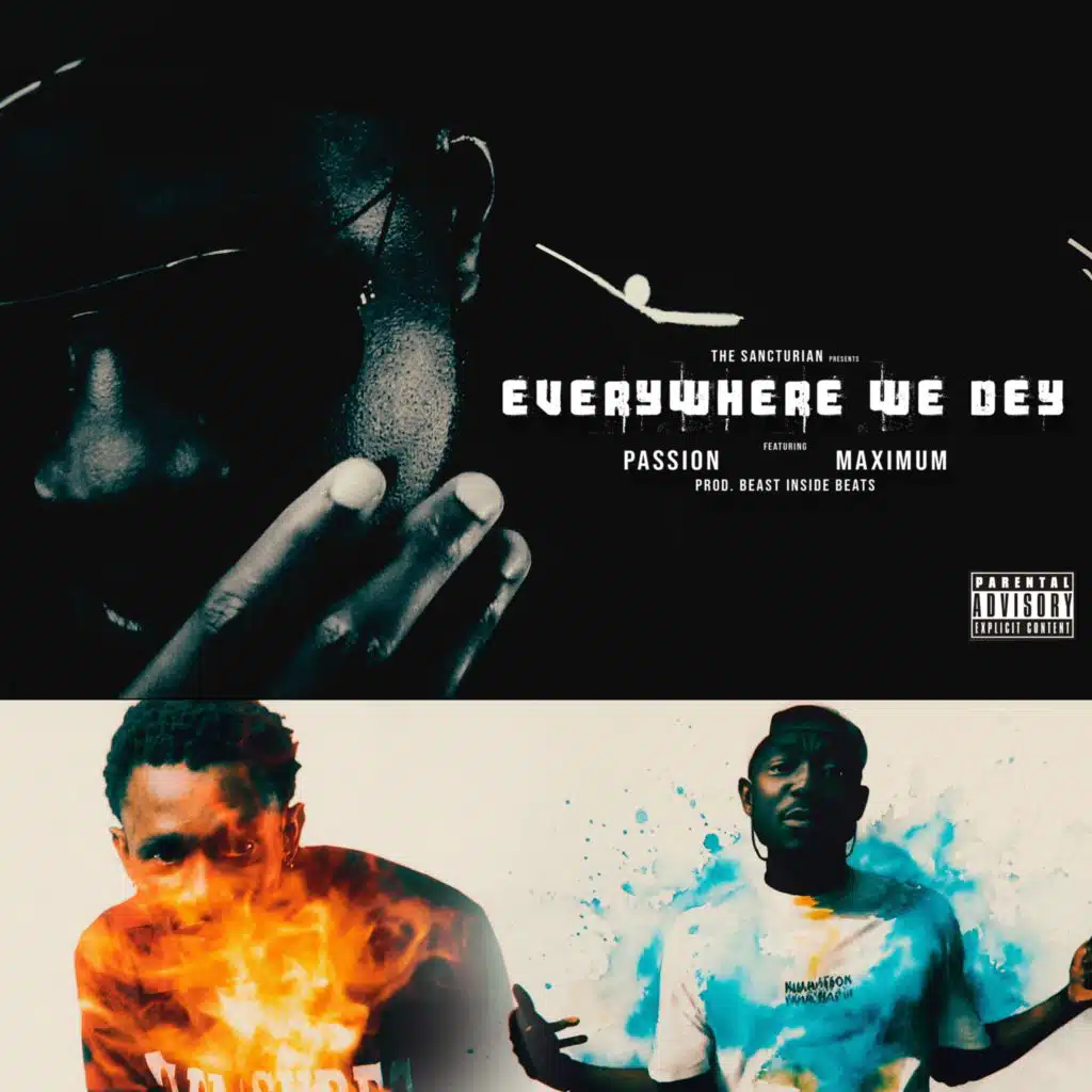 Everywhere We Dey (feat. Passion & Maximum)