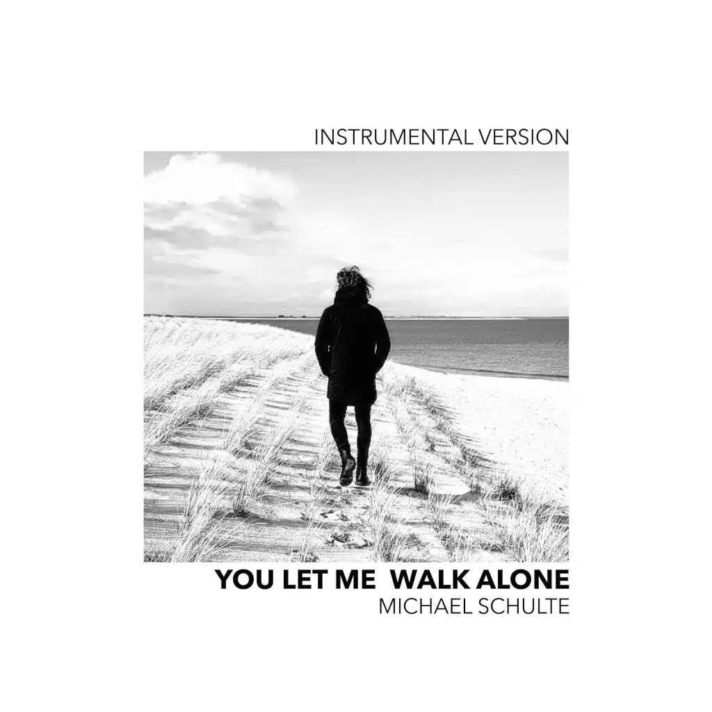 You Let Me Walk Alone (Instrumental Version)