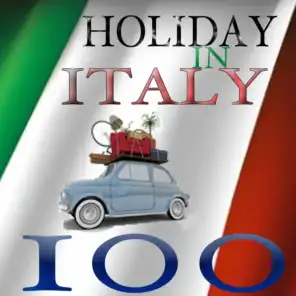 Holiday in Italy - 100 Original Hits