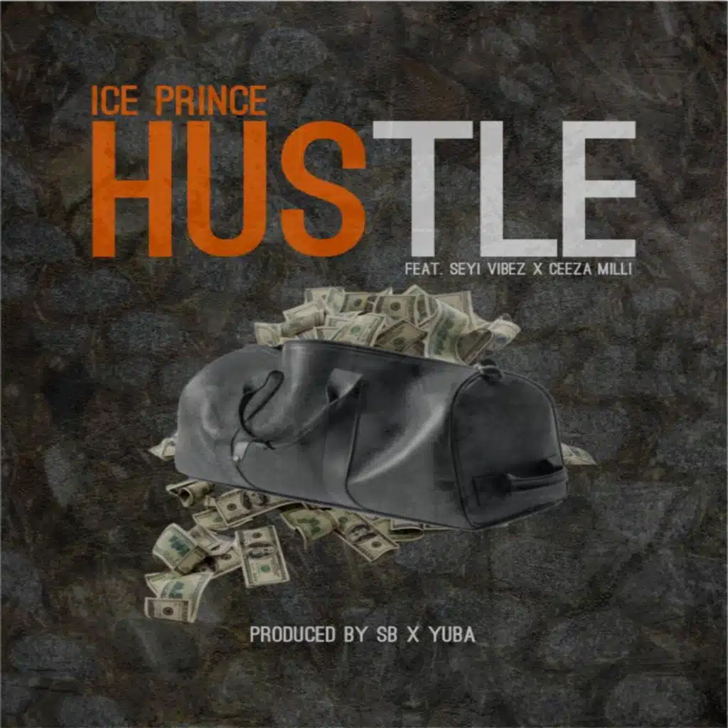 Hustle (feat. Seyi Vibez & Ceeza Milli)