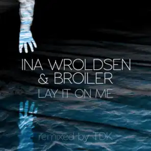 Lay It On Me (TDK Remix)