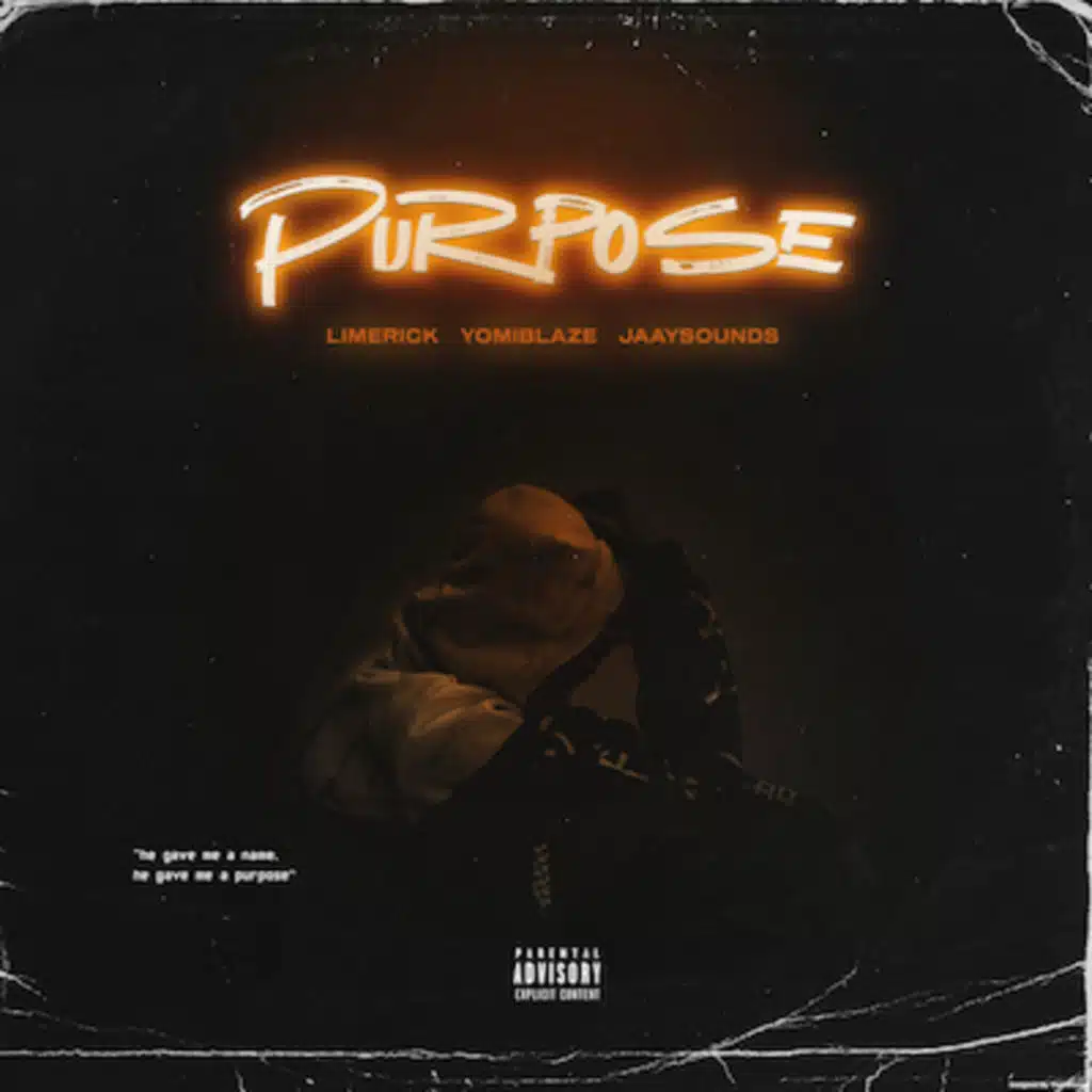 Purpose (feat. Yomi Blaze & JaaySounds)