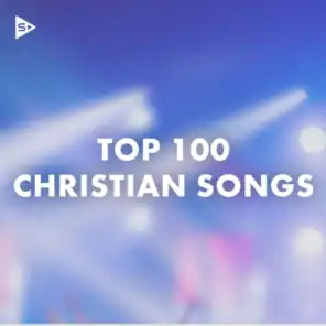 Top 100 Christian Songs