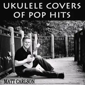 Ukulele Covers of Pop Hits