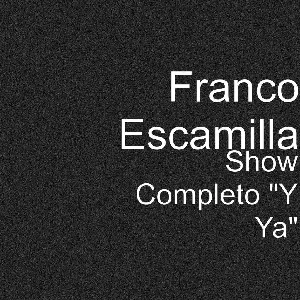 Show Completo "Y Ya"