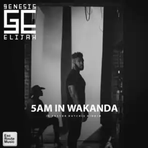5AM In Wakanda