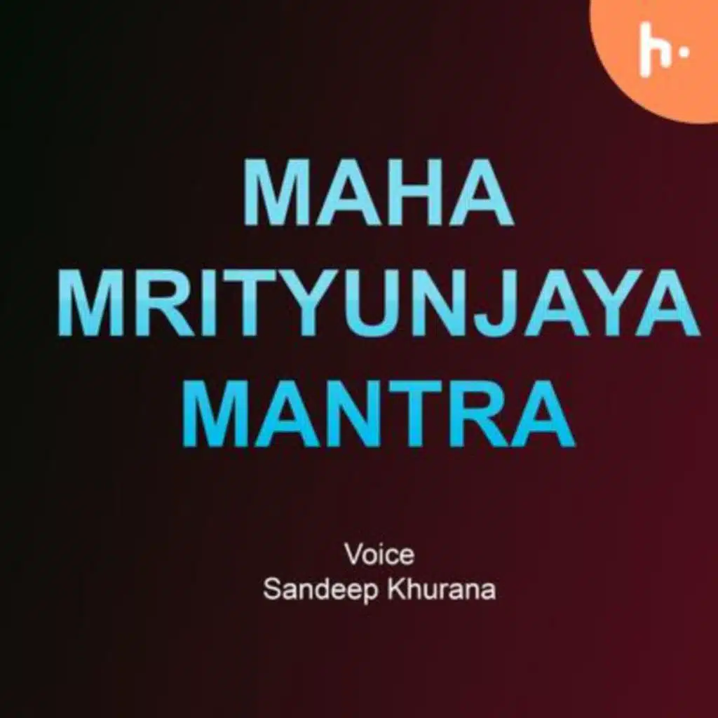 Maha Mrityunjaya Mantra Chants