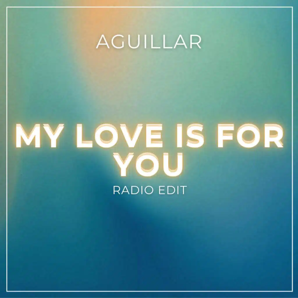 My Love is for You (Radio Edit)