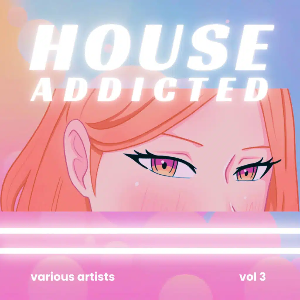 House Addicted, Vol. 3