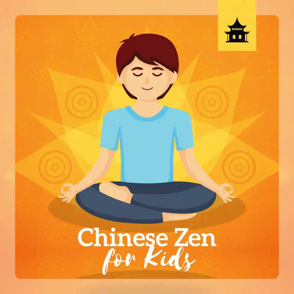 Chinese Zen for Kids - Be Calm and Focused, Breath Meditation, Chinese Relax Music, Mindfulness Exercises