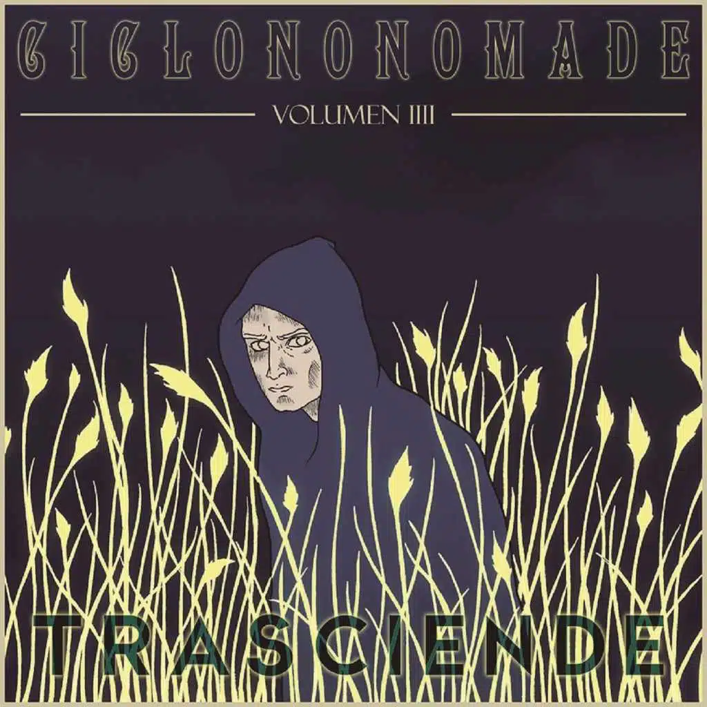 Ciclo No Nómade, Vol. IV: Trasciende