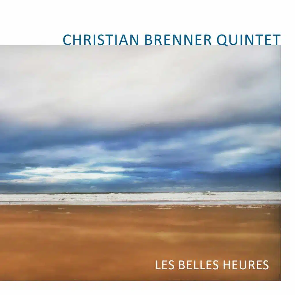Les belles heures (feat. Christian Brenner, Stéphane Mercier, Cristian Faig, Cassio Moura, Arnou De Melo & Mauro Borghezan)