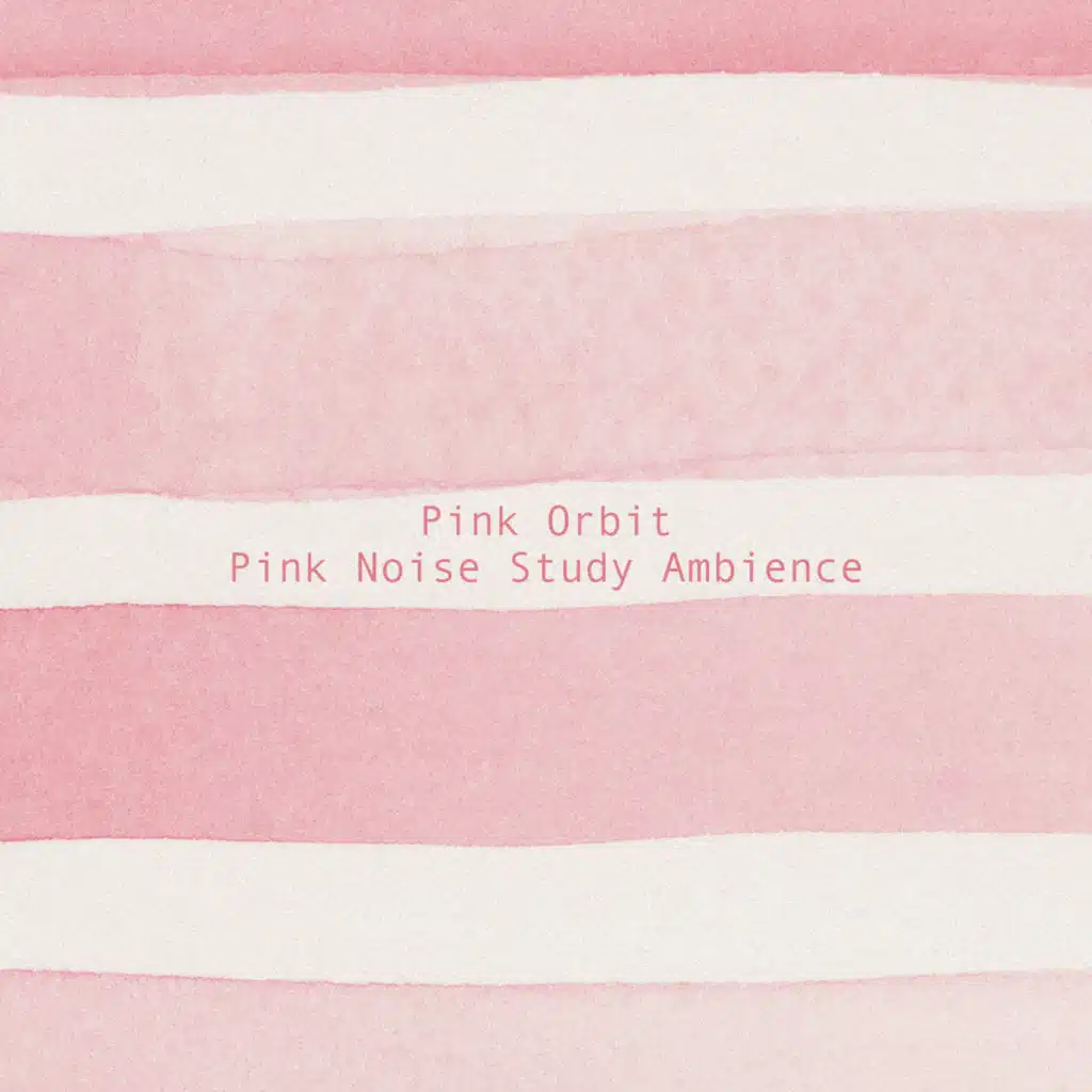 Pink Noise Study Ambience