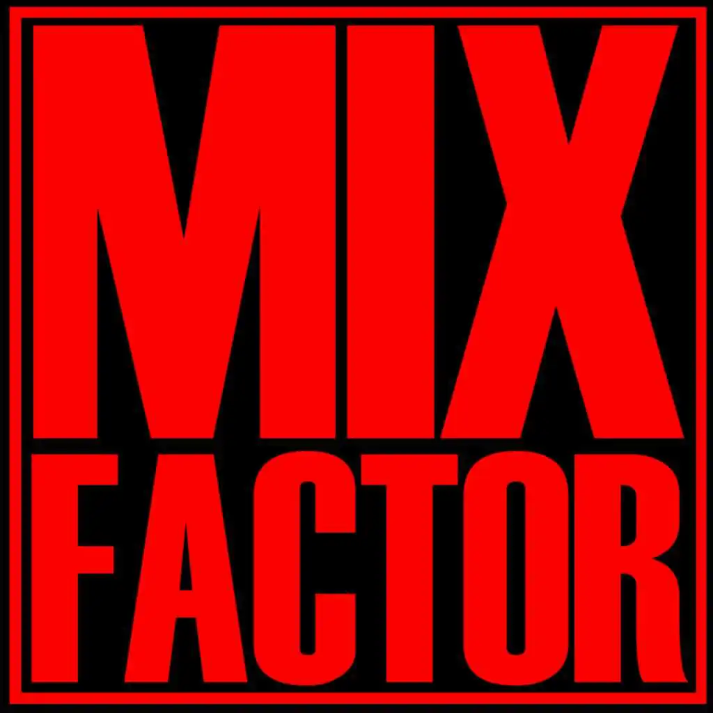 Mix Factor