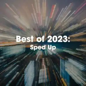 Best of 2023: Sped Up