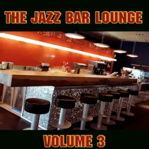 The Jazz Bar Lounge Volume 3
