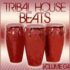 Tribal House Beats (Volume 04)