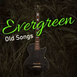 Evergreen Old Songs