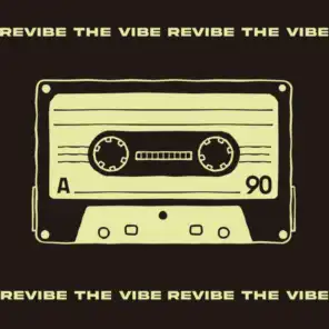 Revibe the vibe