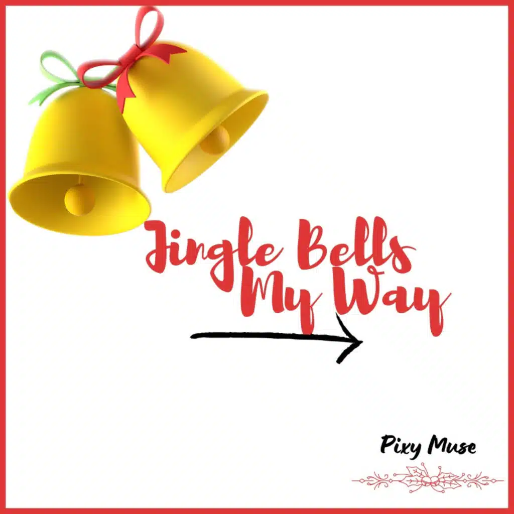 Jingle Bells My Way