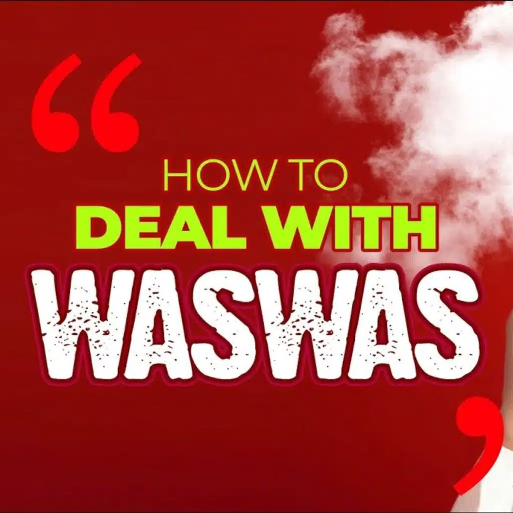 How to deal with Waswas