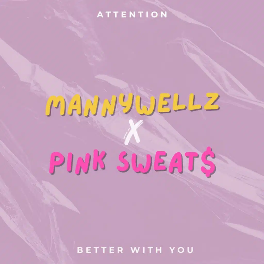 Mannywellz & Pink Sweat$