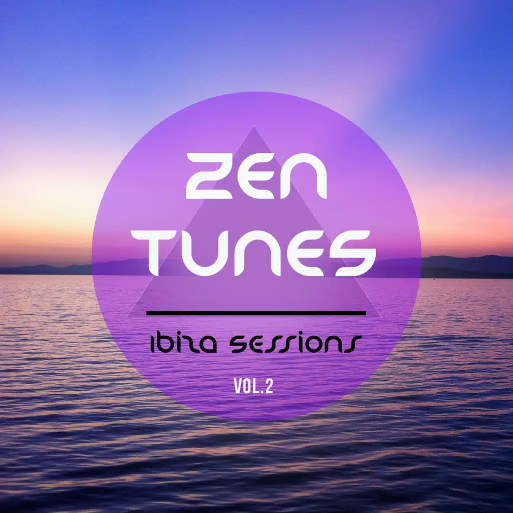 Zen Tunes - Ibiza Sessions, Vol. 2 (Balearic Relaxation Music)
