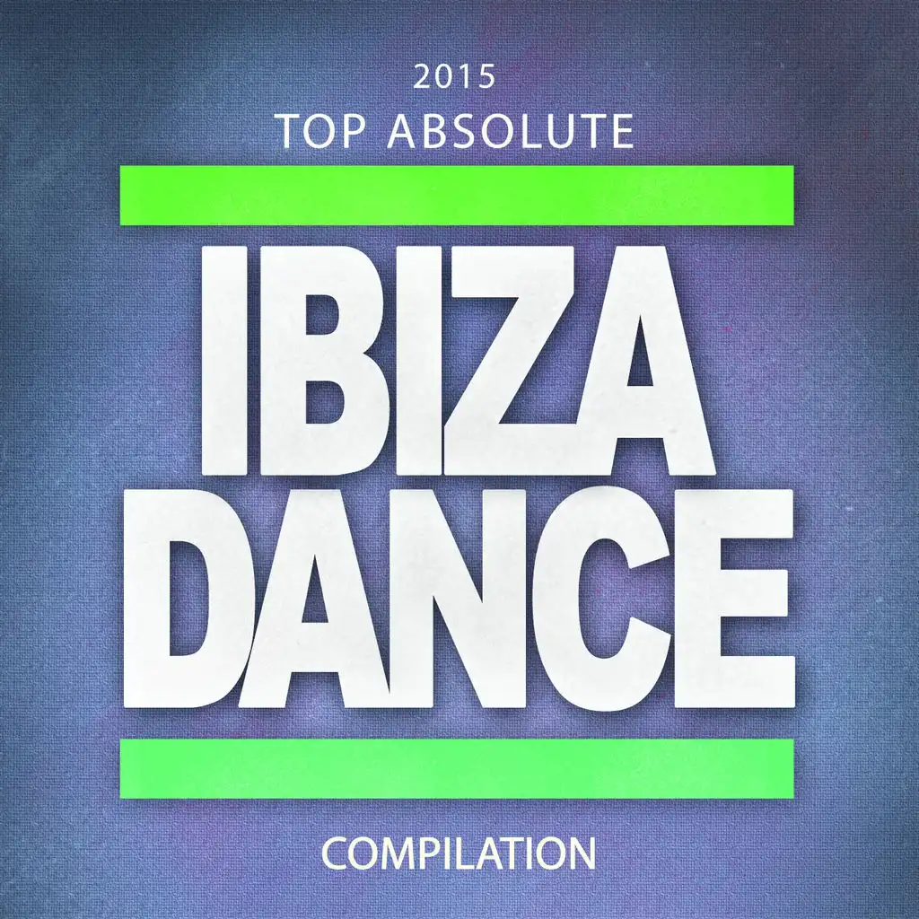 2015 Top Absolute Ibiza Dance Compilation (74 Songs Dance Best House Progressive Trance Melbourne Electro EDM Vocal Extended Hits for DJ Set)