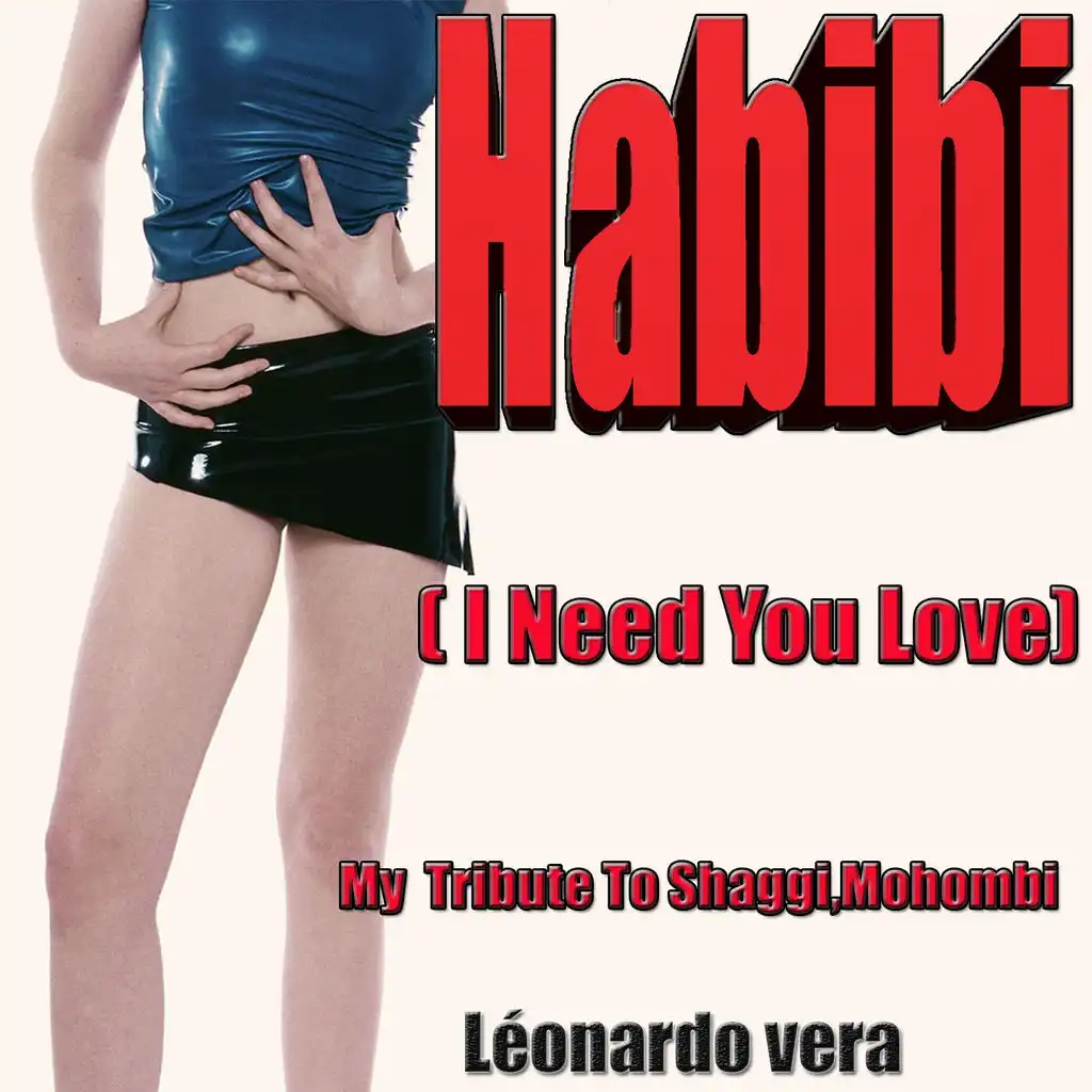 Habibi: My Tribute to Shaggy, Mohombi (I Need Your Love)