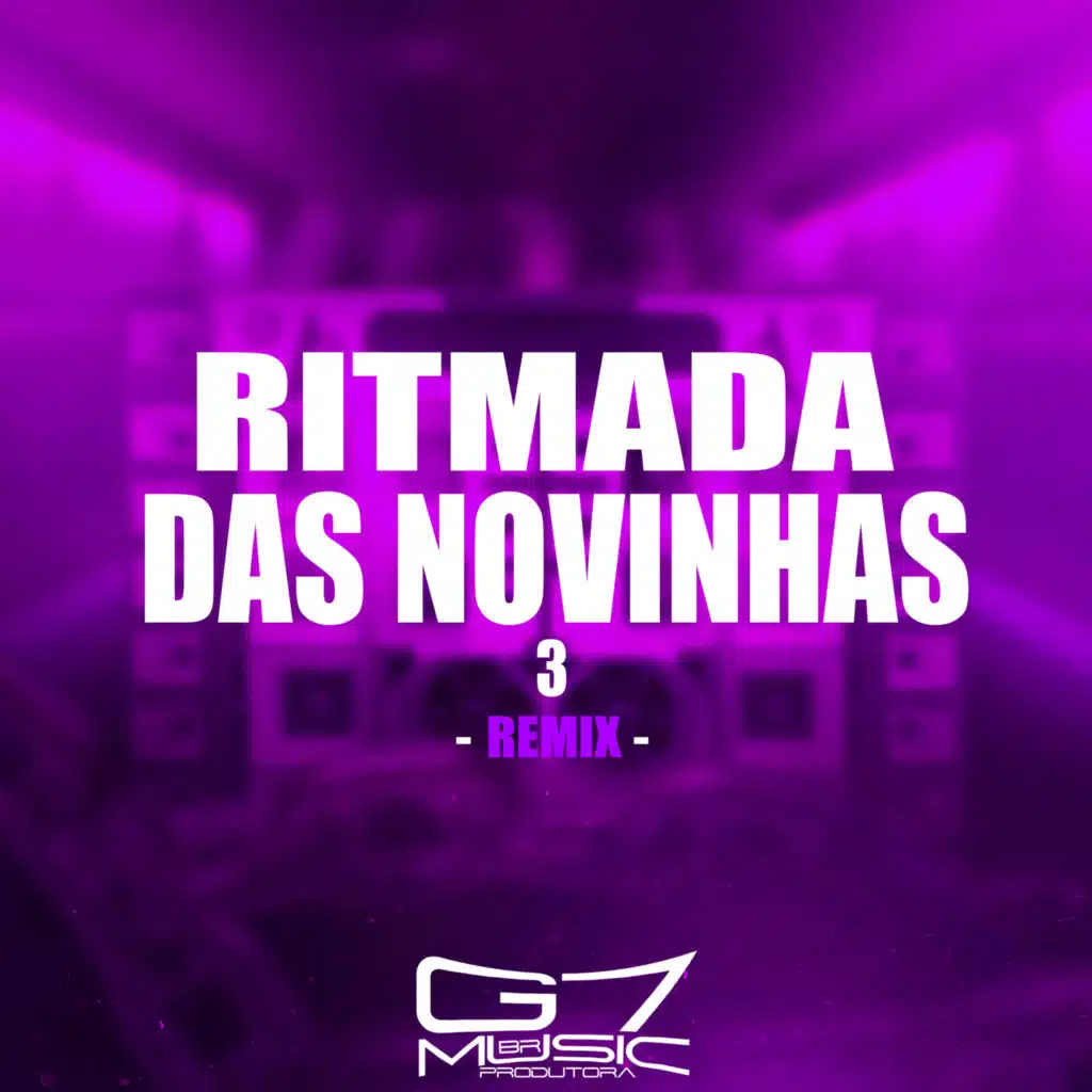 Ritmada das Novinhas 3 - Remix (feat. DJ LEILTON 011 & MC MTHS)
