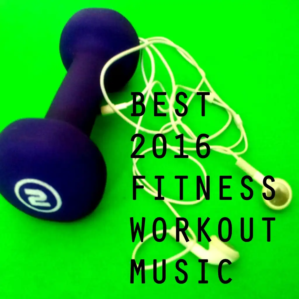 Best 2016 Fitness Workout Music